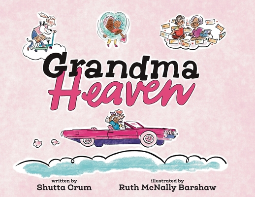 Grandma Heaven - Shutta Crum