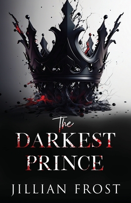 The Darkest Prince - Jillian Frost