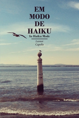 Coperta cărții 'Em Modo de Haiku - In Haiku Mode - Leonor Capella'