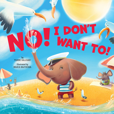 No! I Don't Want To! - Clever Publishing