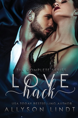 Love Hack Complete Series Box Set - Allyson Lindt