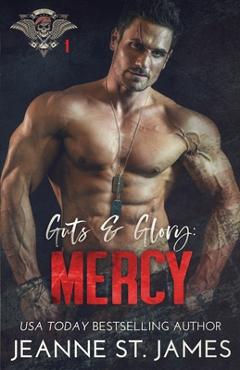 Coperta cărții 'Guts and Glory - Mercy - Jeanne St James'