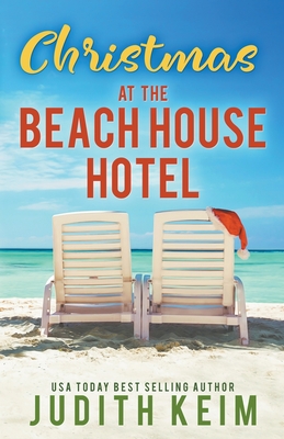 Christmas at The Beach House Hotel - Judith Keim