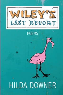 Coperta cărții 'Wiley's Last Resort - Hilda Downer'