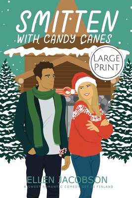 Smitten with Candy Canes: Large Print Edition - Ellen Jacobson