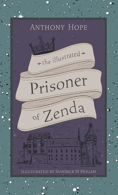The Illustrated Prisoner of Zenda - Anthony Hope