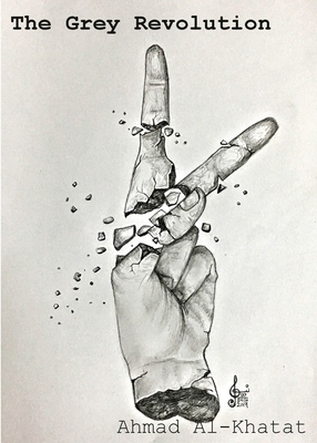 The Grey Revolution - Ahmad Al-khatat