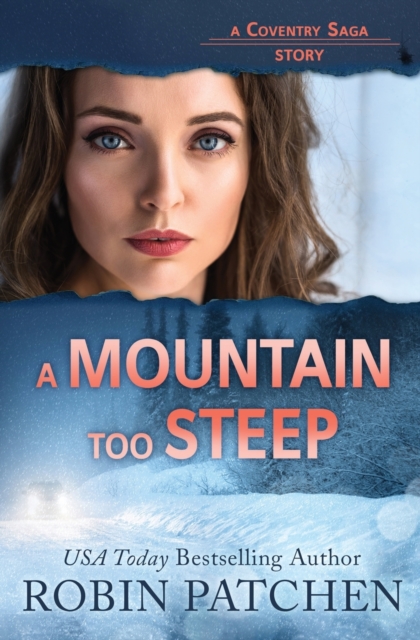 A Mountain Too Steep - Robin Patchen
