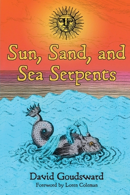 Sun, Sand, and Sea Serpents - David Goudsward