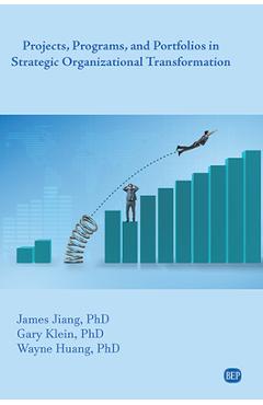 Coperta cărții 'Projects, Programs, and Portfolios in Strategic Organizational Transformation - James Jiang'