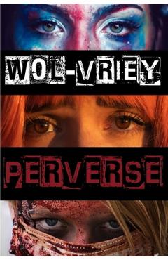 Coperta cărții 'Perverse - Wol-vriey'