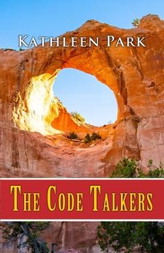 Coperta cărții 'The Code Talkers - Kathleen Park'