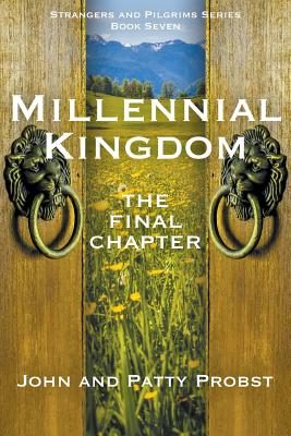 Millennial Kingdom: The Final Chapter - John Probst