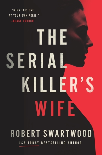 The Serial Killer's Wife - Robert Swartwood