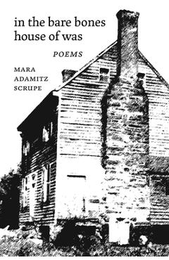 Poza produsului In the Bare Bones House of Was: Poems - Mara Adamitz Scrupe