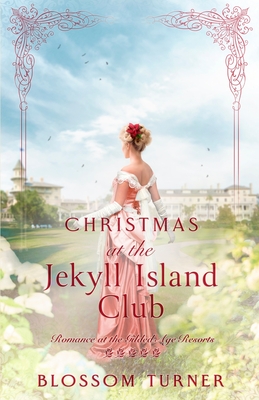Coperta cărții 'Christmas at the Jekyll Island Club - Blossom Turner'