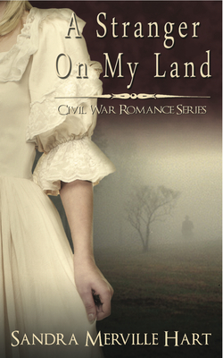 A Stranger on My Land - Sandra Merville Hart