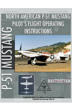 Coperta cărții 'P-51 Mustang Pilot's Flight Operating Instructions - United States Army Air Force'
