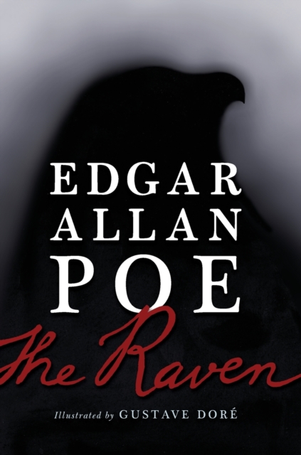 The Raven: Illustrated by Gustave Doré - Edgar Allan Poe