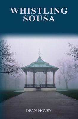 Whistling Sousa: A Whistling Pines mystery - Dean L. Hovey