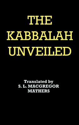 The Kabbalah Unveiled - Christian Knorr Von Rosenroth