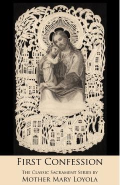First Confession - Mother Mary Loyola