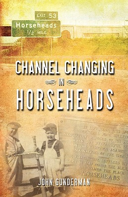 Channel Changing in Horseheads - John Gunderman