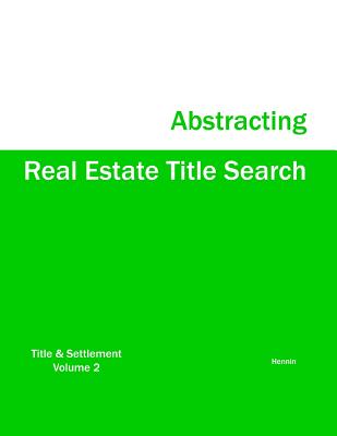Real Estate Title Search Abstracting - Hennin