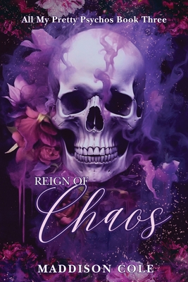 Reign of Chaos: Dark Why Choose Paranormal Romance - Maddison Cole