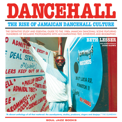 Dancehall: The Rise of Jamaican Dancehall Culture - Stuart Baker