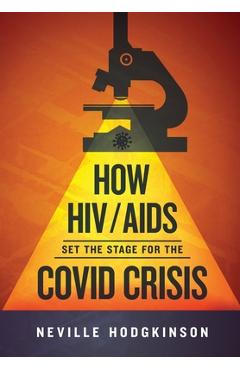 Coperta cărții 'How HIV/Aids Set the Stage for the Covid Crisis - Neville Hodgkinson'