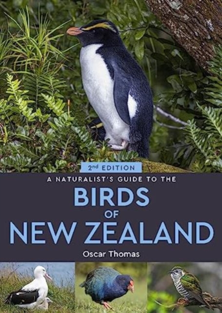 A Naturalist's Guide to the Birds of New Zealand - Oscar Thomas