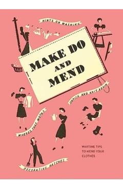 Make Do and Mend: Wartime Tips to Mend Your Clothes - Imperial War Museum