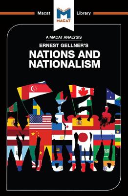 An Analysis of Ernest Gellner's Nations and Nationalism - Dale Stahl