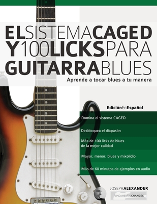 Coperta cărții 'El Sistema CAGED y 100 licks para guitarra blues - Joseph Alexander'