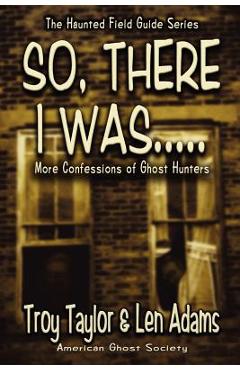 Poza produsului So, There I Was... - Troy Taylor