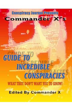 Coperta cărții 'Commander X's Guide To Incredible Conspiracies - Branton'
