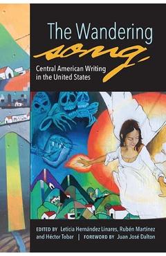 Coperta cărții 'The Wandering Song: Central American Writing in the United States - Leticia Hernández Linares'