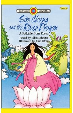 Poza produsului Sim Chung and the River Dragon-A Folktale from Korea: Level 3 - Ellen Schecter