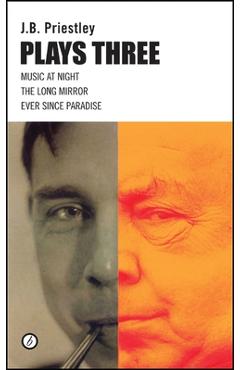 J.B. Priestley: Plays Three