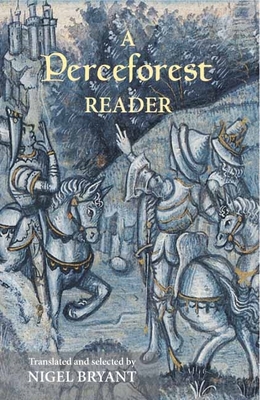 A Perceforest Reader: Selected Episodes from Perceforest: The Prehistory of Arthur's Britain - Nigel Bryant