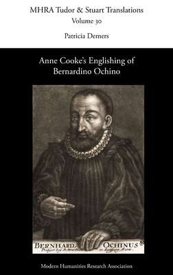 Anne Cooke's Englishing of Bernardino Ochino - Patricia Demers