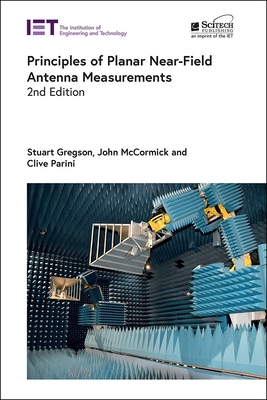 Principles of Planar Near-Field Antenna Measurements - Stuart Gregson