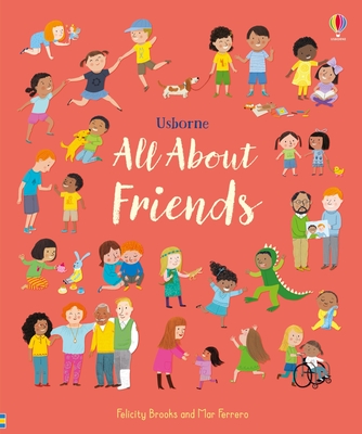 Coperta cărții 'All about Friends: A Friendship Book for Kids - Felicity Brooks'