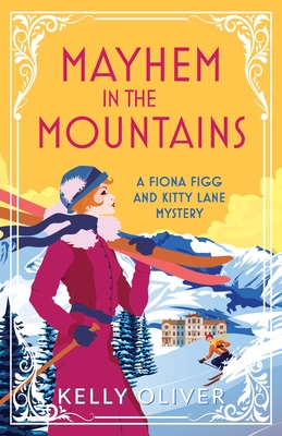 Mayhem in the Mountains - Kelly Oliver