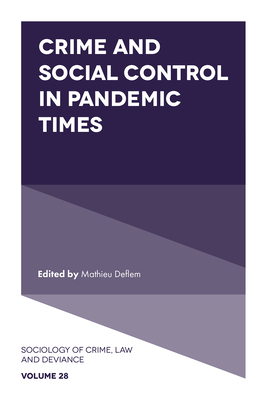 Crime and Social Control in Pandemic Times - Mathieu Deflem