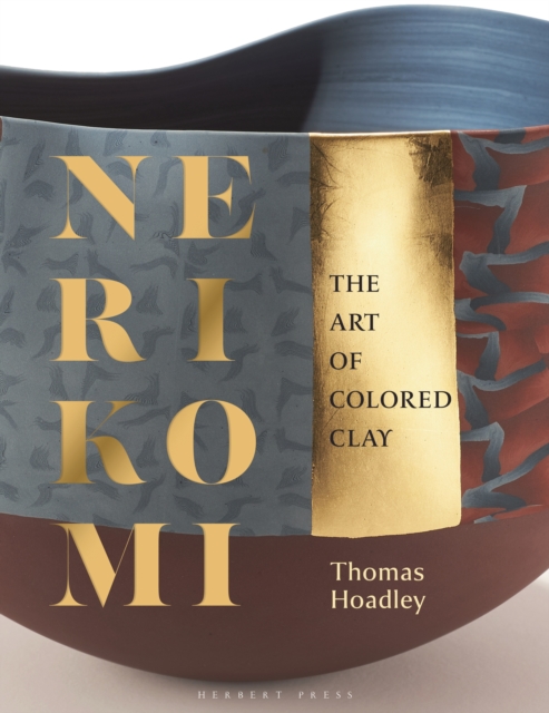 Nerikomi: The Art of Colored Clay - Thomas Hoadley