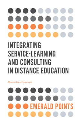 Integrating Service-Learning and Consulting in Distance Education - Marie-line Germain