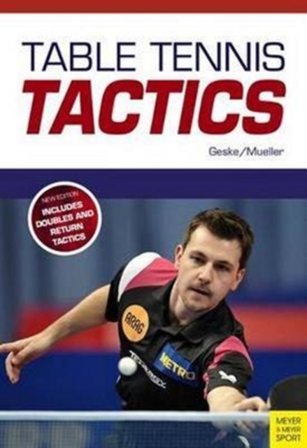 Table Tennis Tactics: Be a Successful Player - Klaus-m Geske