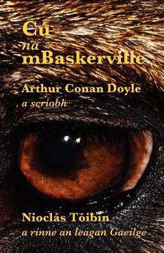 Coperta cărții 'Cú na mBaskerville: The Hound of the Baskervilles in Irish - Arthur Conan Doyle'